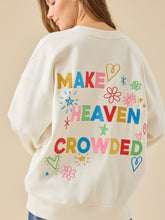 Make Heaven Crowded Graphic Sweatshirt