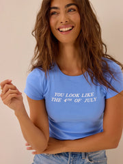 You Look Like the 4th of July Baby Tee